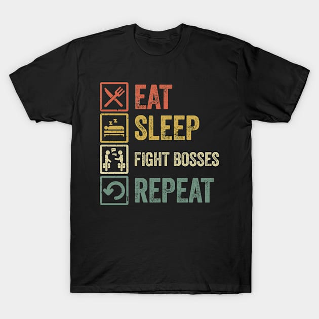 Funny eat sleep Fight Bosses repeat retro vintage gift idea T-Shirt by Lyume